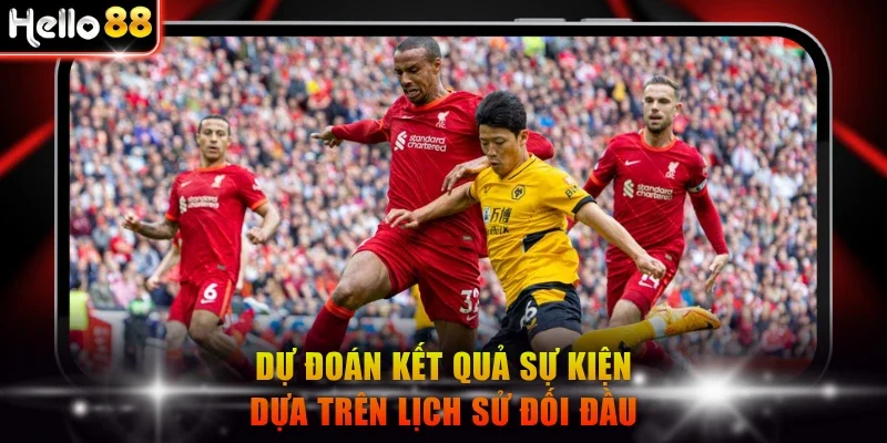 Dự đoán kết quả sự kiện dựa trên lịch sử đối đầu