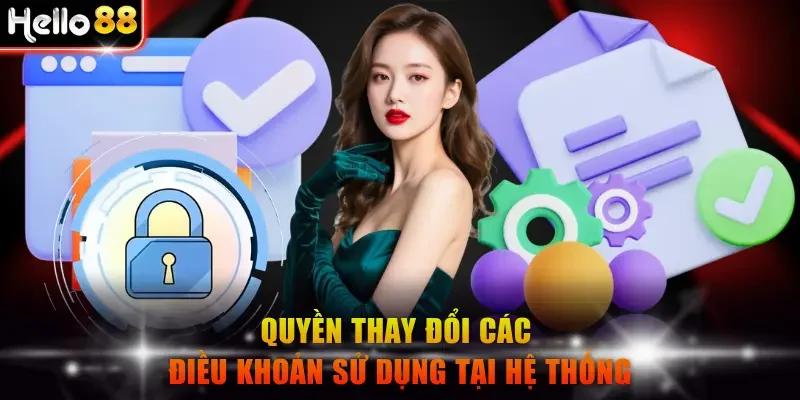 Quyền thay đổi các điều khoản sử dụng tại hệ thống